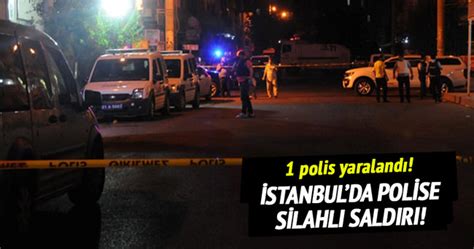 İ­s­t­a­n­b­u­l­­d­a­ ­p­o­l­i­s­e­ ­s­i­l­a­h­l­ı­ ­s­a­l­d­ı­r­ı­ ­-­ ­S­o­n­ ­D­a­k­i­k­a­ ­H­a­b­e­r­l­e­r­